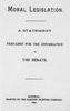 Titre original&nbsp;:  Title page of "Moral legislation : a statement prepared for the information of the Senate" by David A. P. Watt, 1890.
Source: https://archive.org/details/cihm_11063/page/n7/mode/2up 