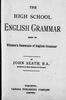 Original title:  Title page of "The high school English grammar : based on Whitney's Essentials of English grammar" by John Seath. 
Toronto : Canada Pub Co., 1887.
Source: https://archive.org/details/cihm_13436/page/n5/mode/2up 