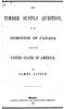 Original title:  Title page of "The Timber Supply Question of the Dominion of Canada and the United States ..." by James Little. Luvell Printing and Publishing Co., 1876.
Source: https://archive.org/details/timbersupplyque00littgoog/page/n3/mode/2up 