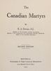 Titre original&nbsp;:  Title page of The Canadian martyrs by E. J. Devine. Montreal : Canadian Messenger, 1923. 

Source: https://archive.org/details/canadianmartyrs0000devi/page/n1/mode/2up 