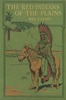 Original title:  The Red Indians of the Plains, by John Hines