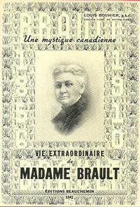 Original title:  Cover of "Une mystique canadienne: vie extraordinaire de madame Brault, 1856–1910; ses lettres" (Montréal, 1941) by Louis Bouhier.
