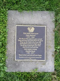 Original title:  Cemetery marker for JOHN MACLEAN (THE BARD MACLEAN) 1787-1848 and his wife Isabella Black 1786-1877. 
Glen Bard Cemetery, James River, Antigonish County, Nova Scotia, Canada. 
Image at FindAGrave.com by Matthew H Fraser Moat (2016). 