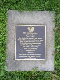 Titre original&nbsp;:  Cemetery marker for JOHN MACLEAN (THE BARD MACLEAN) 1787-1848 and his wife Isabella Black 1786-1877. 
Glen Bard Cemetery, James River, Antigonish County, Nova Scotia, Canada. 
Image at FindAGrave.com by Matthew H Fraser Moat (2016). 