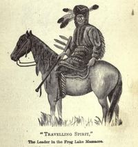 Titre original&nbsp;:  "Travelling Spirit", leader in the Frog Lake Massacre. From "The North-west Rebellion", by C. P. Mulvaney, 1886, page 99. (Usually called Wandering Spirit.) 
Source: https://archive.org/details/historyofnorthwe00mulvuoft/page/98/mode/2up 