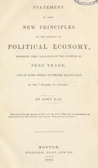 Titre original&nbsp;:  Title page of "Statement of some new principles on the subject of political economy exposing the fallacies of the system of free trade, and of some other doctrines maintained in the “Wealth of Nations.”" by John Rae.