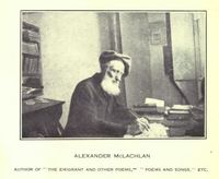 Titre original&nbsp;:  Alexander McLachlan (1817-96), farmer, poet, tailor, and emigration agent; 
From "Canadian singers and their songs : a collection of portraits and autograph poems" by Edward S. Caswell. McClelland & Stewart, Toronto: c1919.
Source: https://archive.org/details/canadiansingerst00caswuoft/page/84/mode/2up 