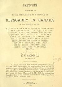 Original title:  Title page of "Sketches illustrating the early settlement and history of Glengarry in Canada..." by John Alexander Macdonell. W. Foster, 1893. 
Source: https://archive.org/details/sketchesglenngar00macduoft/page/n3/mode/2up 