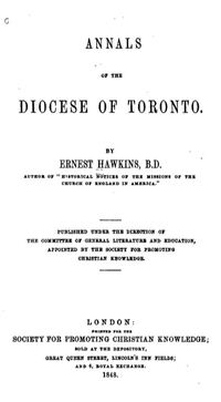 Original title:  Title page of "Annals of the Diocese of Toronto" by Ernest Hawkins. Society for Promoting Christian Knowledge, 1848.
Source: https://archive.org/details/annalsdioceseto00goog/page/n8/mode/2up 